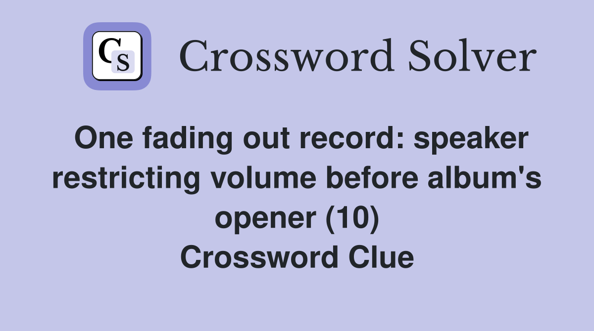 One fading out record speaker restricting volume before album's opener